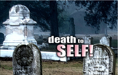 Death to Self Dying to Ourselves